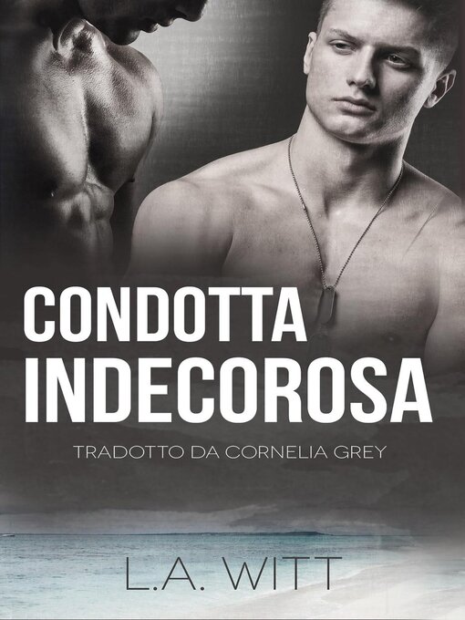 Title details for Condotta Indecorosa by L. A. Witt - Available